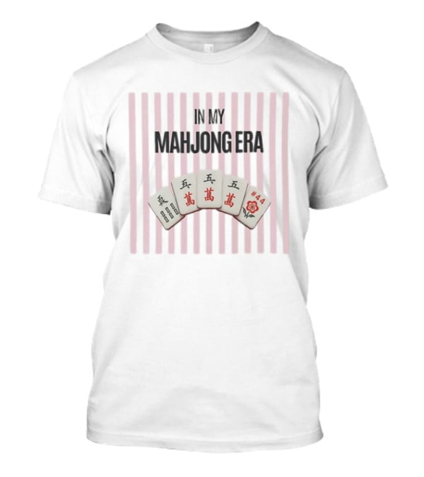 In My Mahjong Era Number 44 Mahjong Tiles P...T-Shirt In My Mahjong Era Number 44 Mahjong Tiles P...T-Shirt