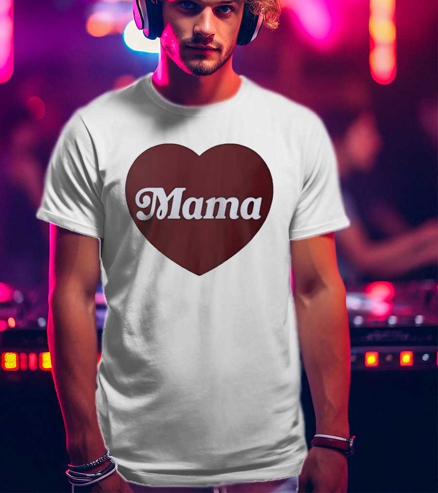 Mama Heart Mother Love Mom T-Shirt