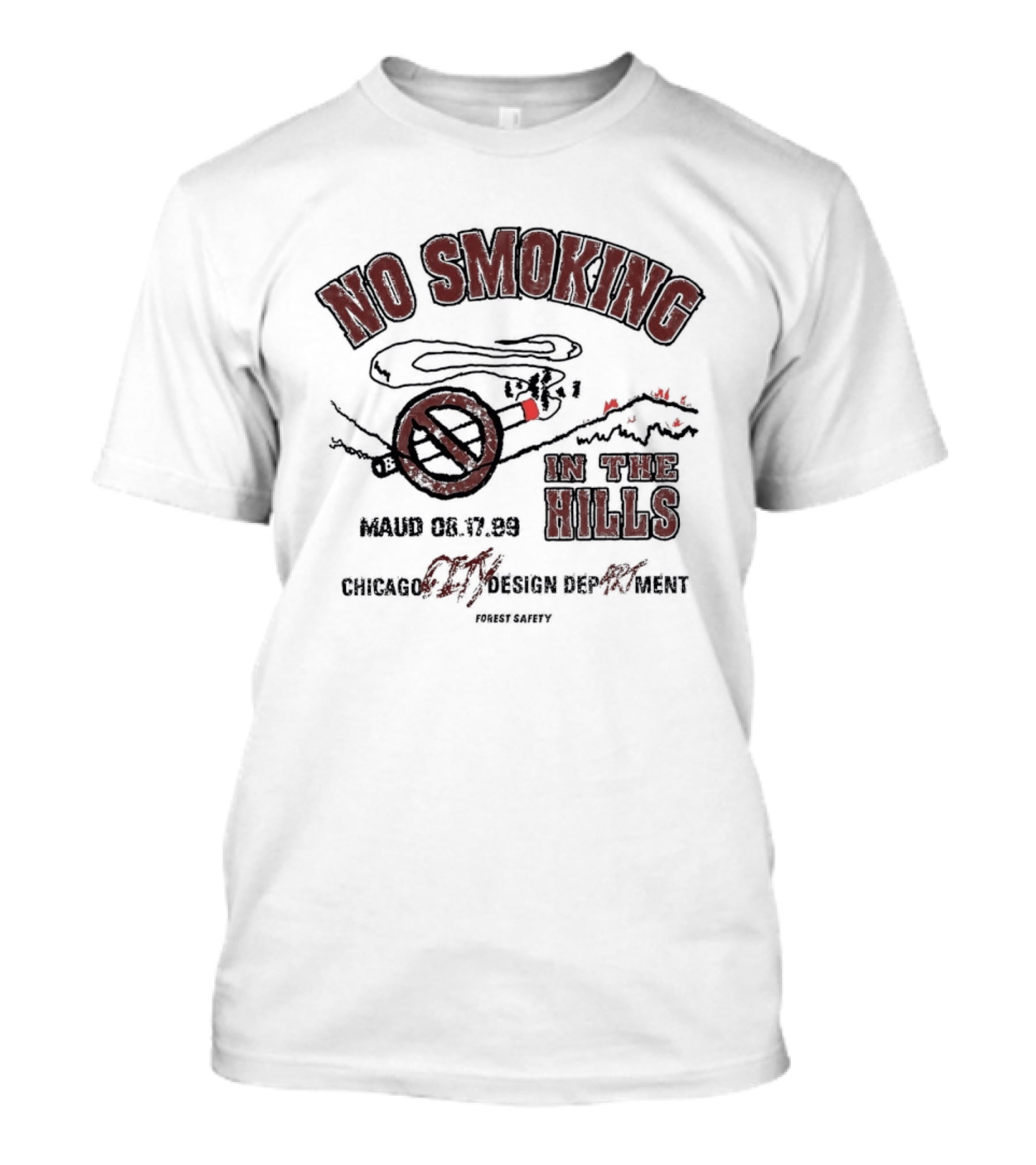 No Smoking In The Hills March 53 Chicago Department Forest Safety T-Shirt
