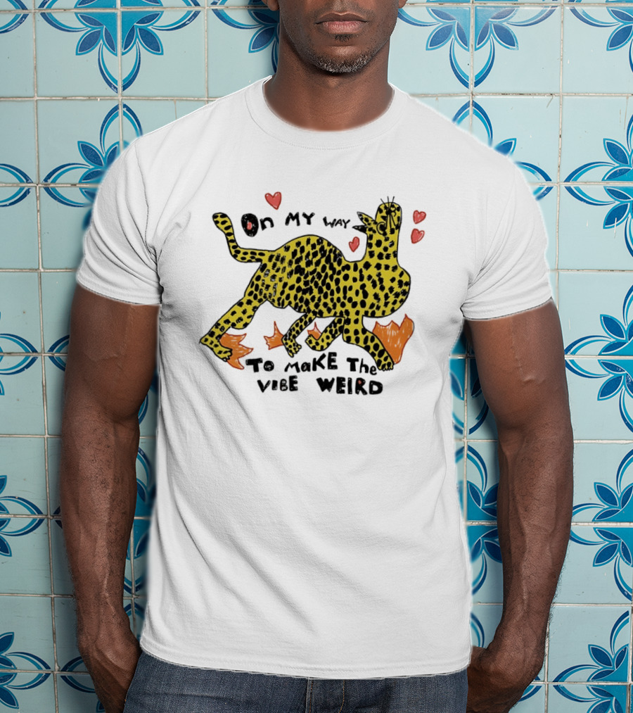 On My Way To Make The Vibe Weird Leopard Humor Illustration With Hearts And Flames T-Shirt