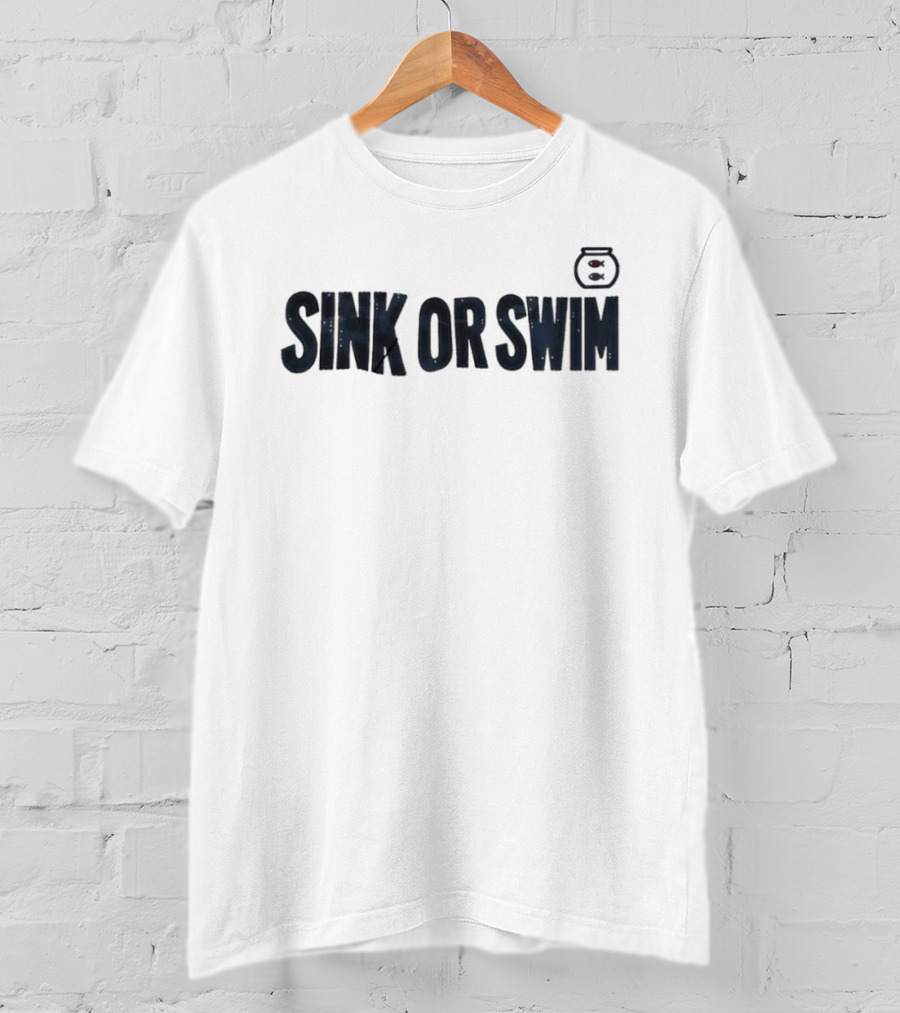 Sink Or Swim Fish Bowl T-Shirt
