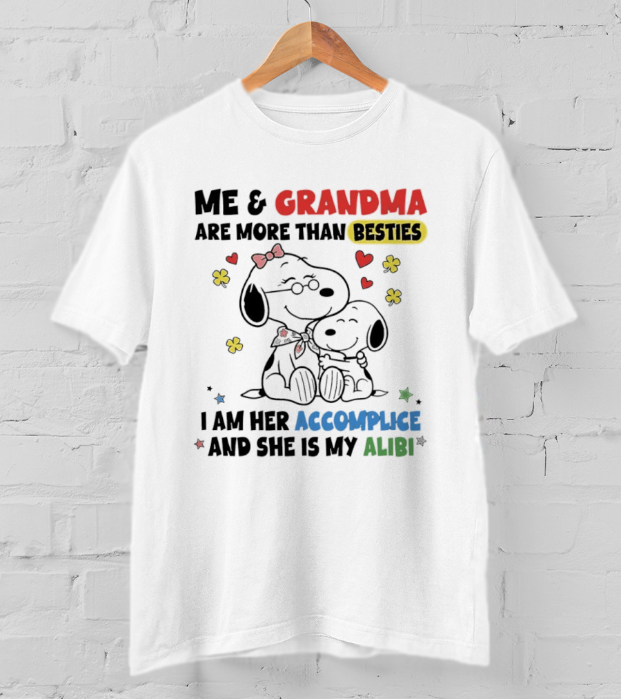 Me And Grandma Are More Than Besties I Am Her Accomplice And She Is My Alibi Snoopy Peanuts Characters T-Shirt