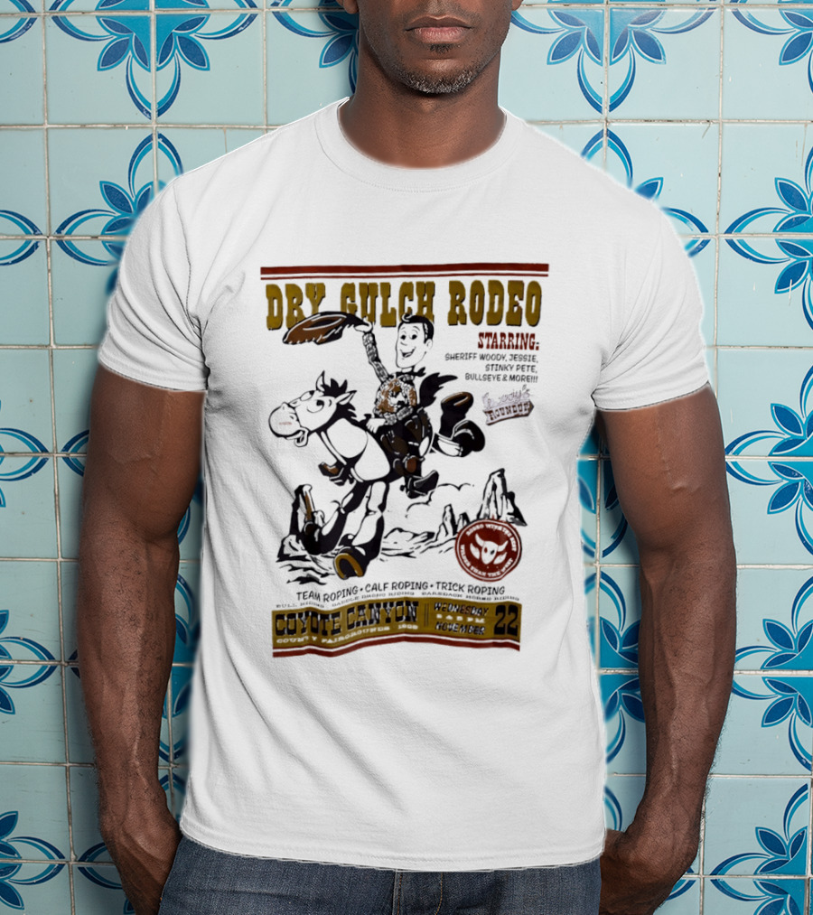 Dry Gulch Rodeo Woody's Roundup Coyote Canyon Team Roping And Trick Riding T-Shirt