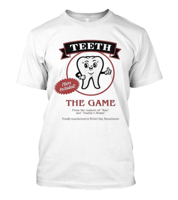 Teeth The Game Pliers Included From The Makers Of Run And Daddy's Home Widow's Bay T-Shirt