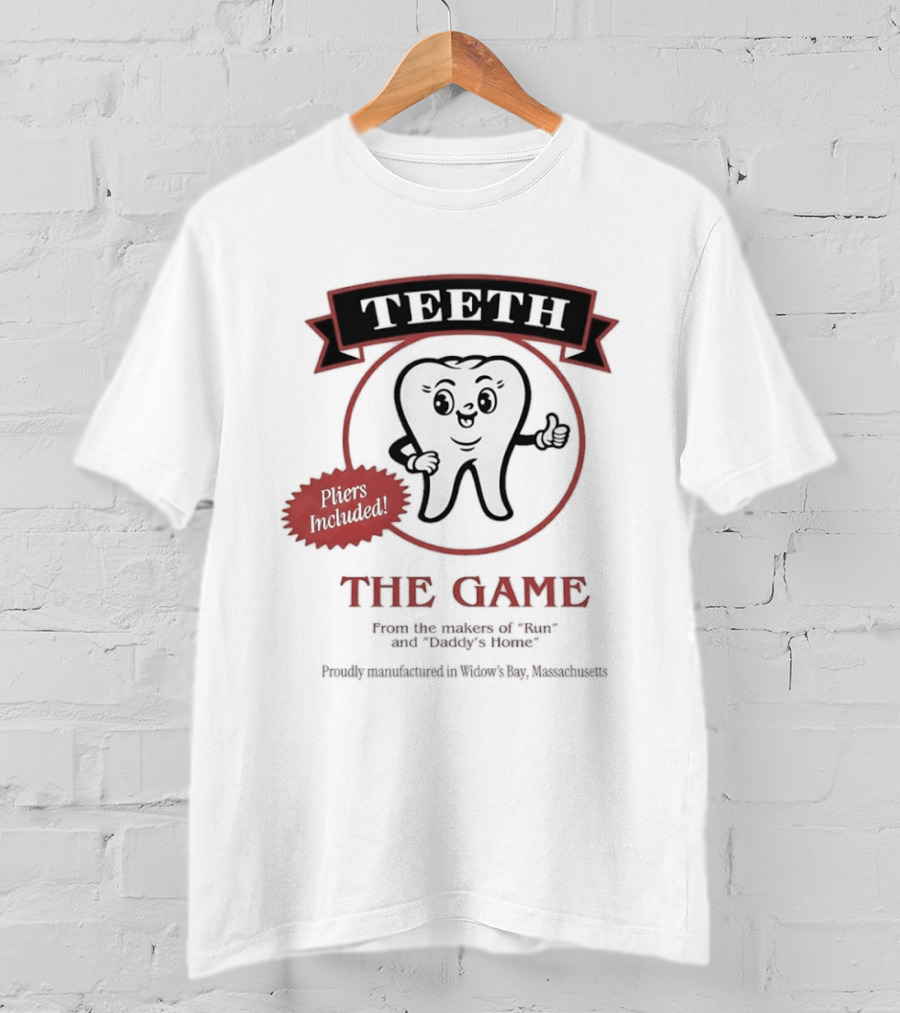 Teeth The Game Pliers Included From The Makers Of Run And Daddy's Home Widow's Bay T-Shirt