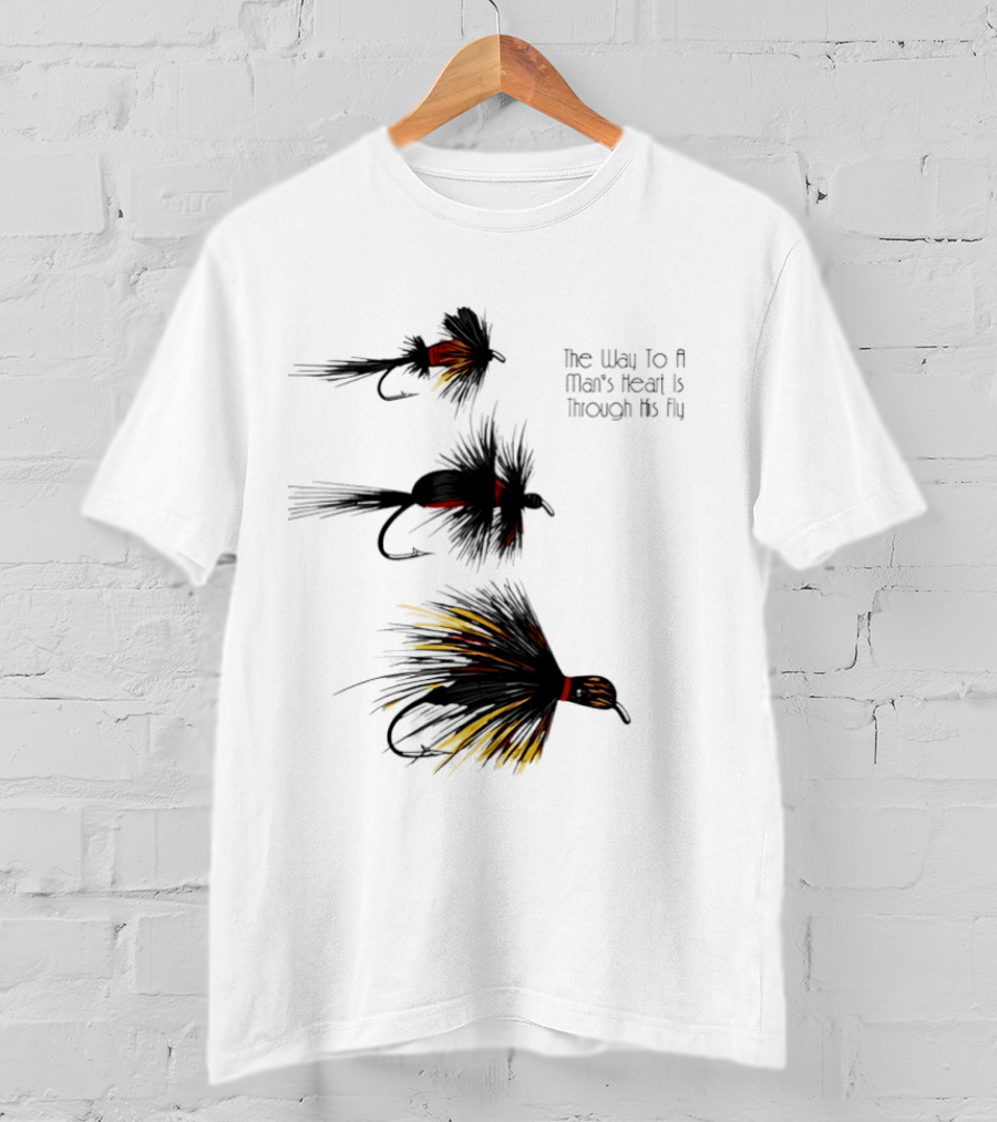 The Way To A Man's Heart Is Through His Fly Fishing Humor T-Shirt