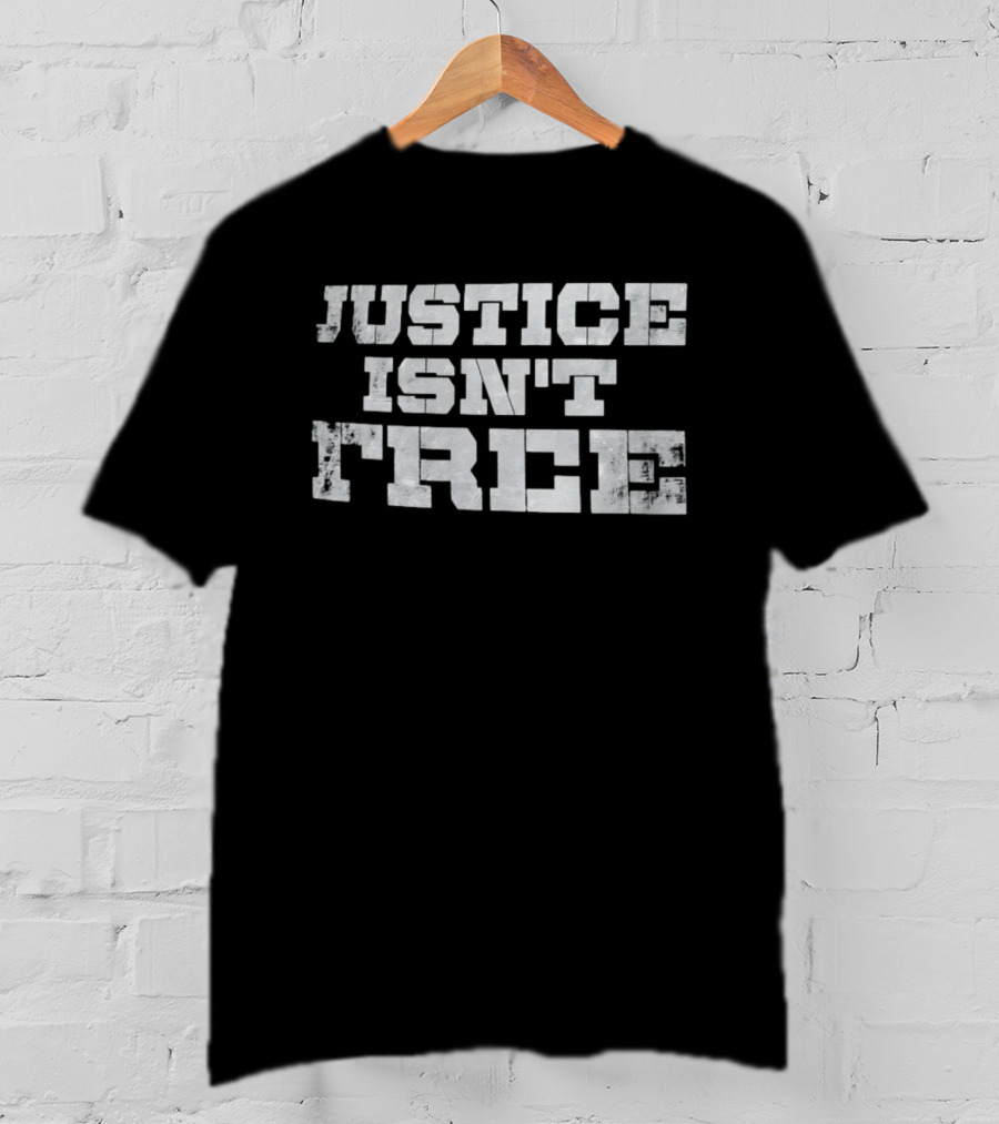 Justice Isn't Free The Shield T-Shirt