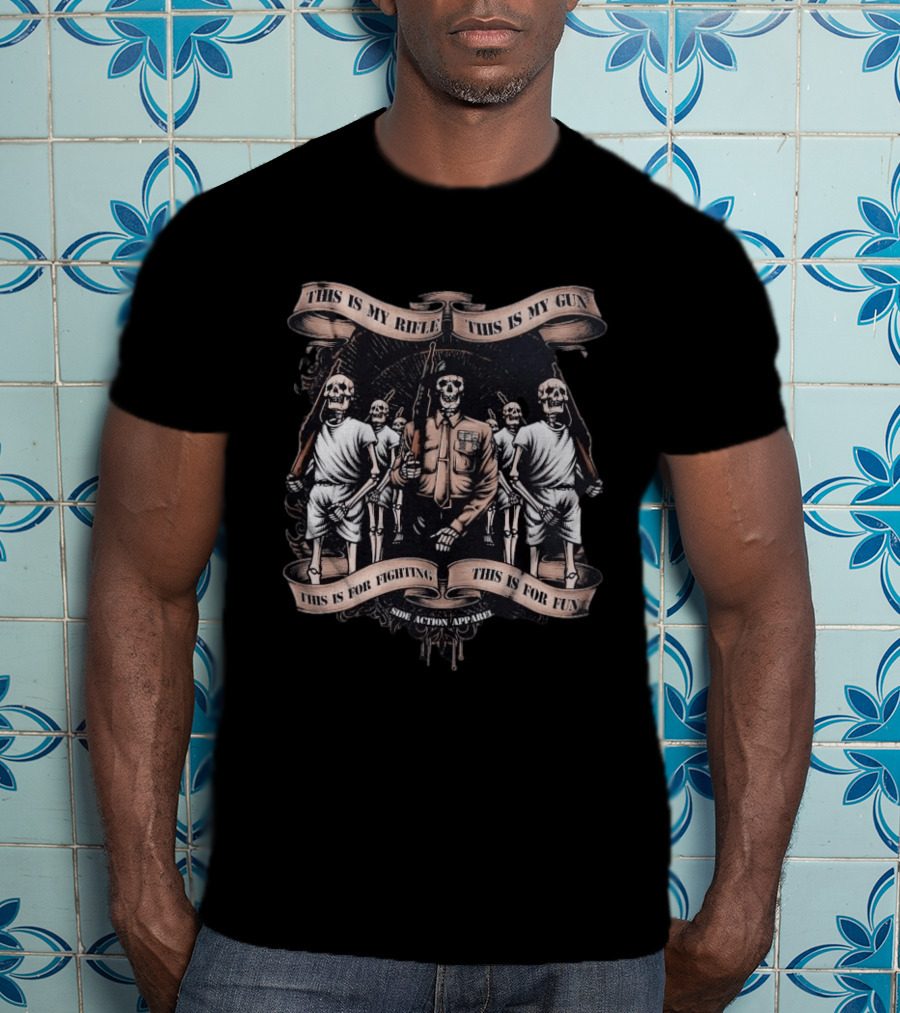 This Is My Rifle This Is My Gun This Is For Fighting This Is For Fun Side Action T-Shirt