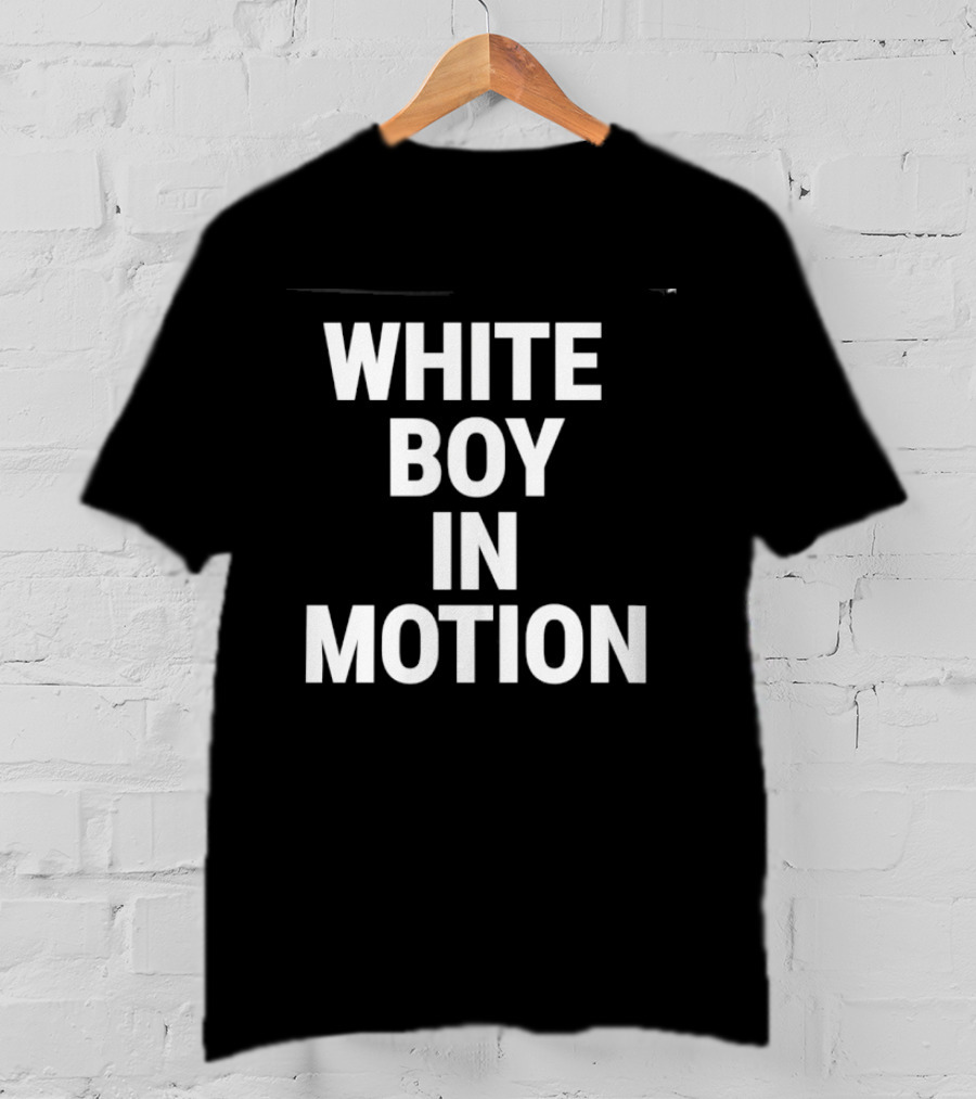 White Boy In Motion Humor T-Shirt