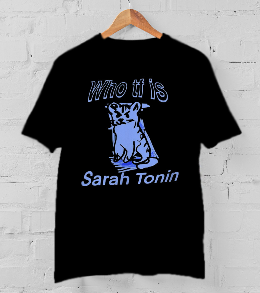 Who Tf Is Sarah Tonin Serotonin Pun Cat T-Shirt
