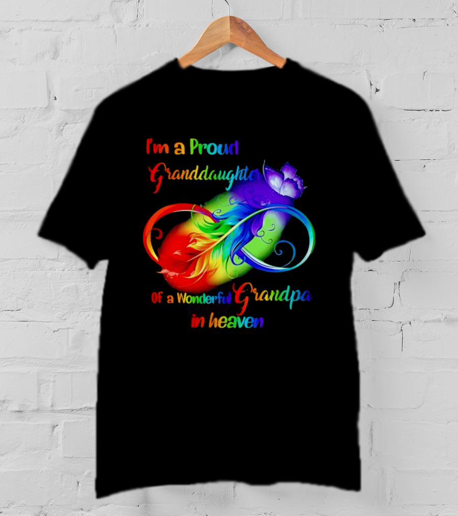 I'm A Proud Granddaughter Of A Wonderful Grandpa In Heaven With Heart And Wings T-Shirt
