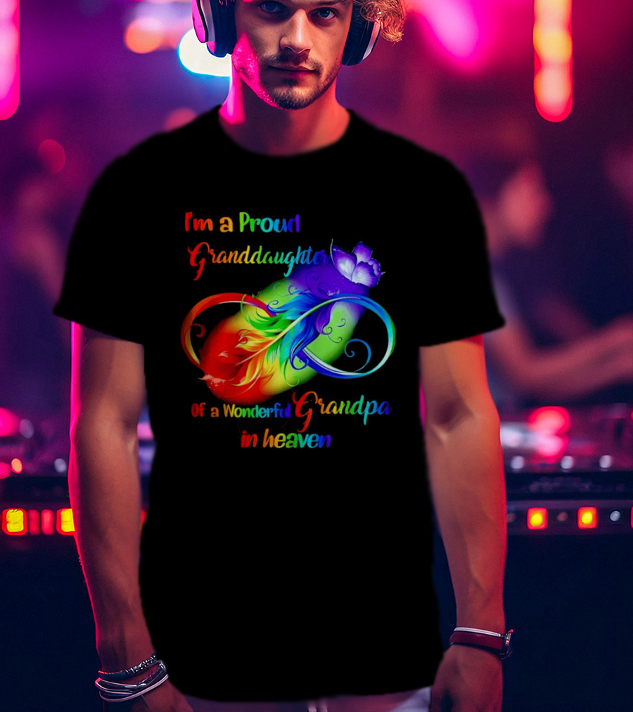 I'm A Proud Granddaughter Of A Wonderful Grandpa In Heaven With Heart And Wings T-Shirt