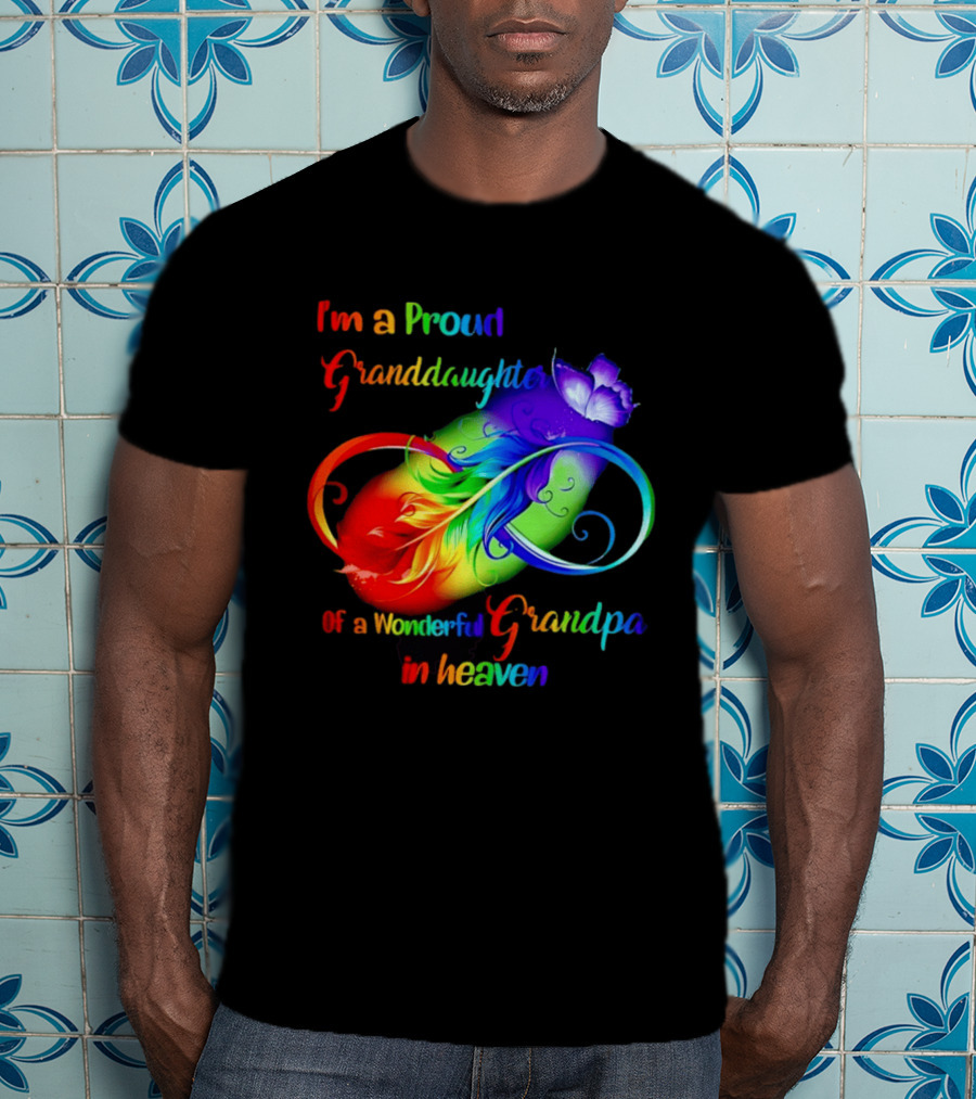 I'm A Proud Granddaughter Of A Wonderful Grandpa In Heaven With Heart And Wings T-Shirt