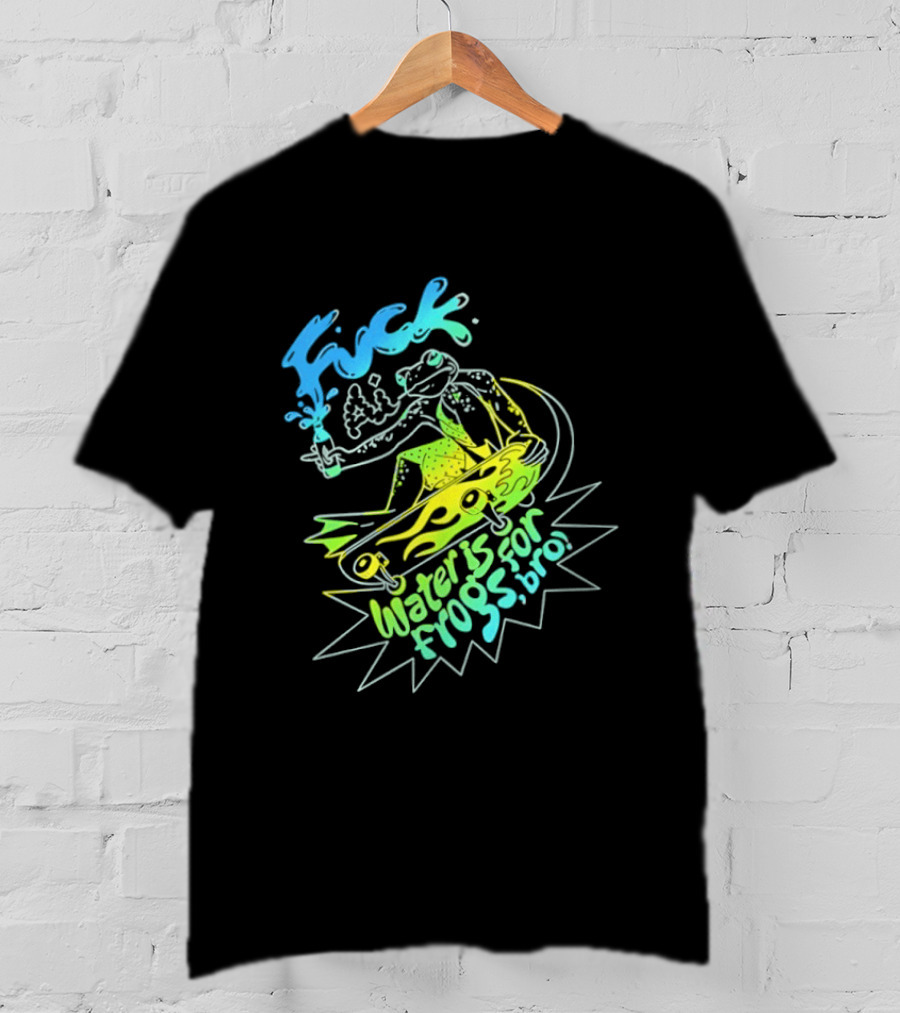 Fuck AI Water Is For Frogs Bro Skateboarding Frog T-Shirt
