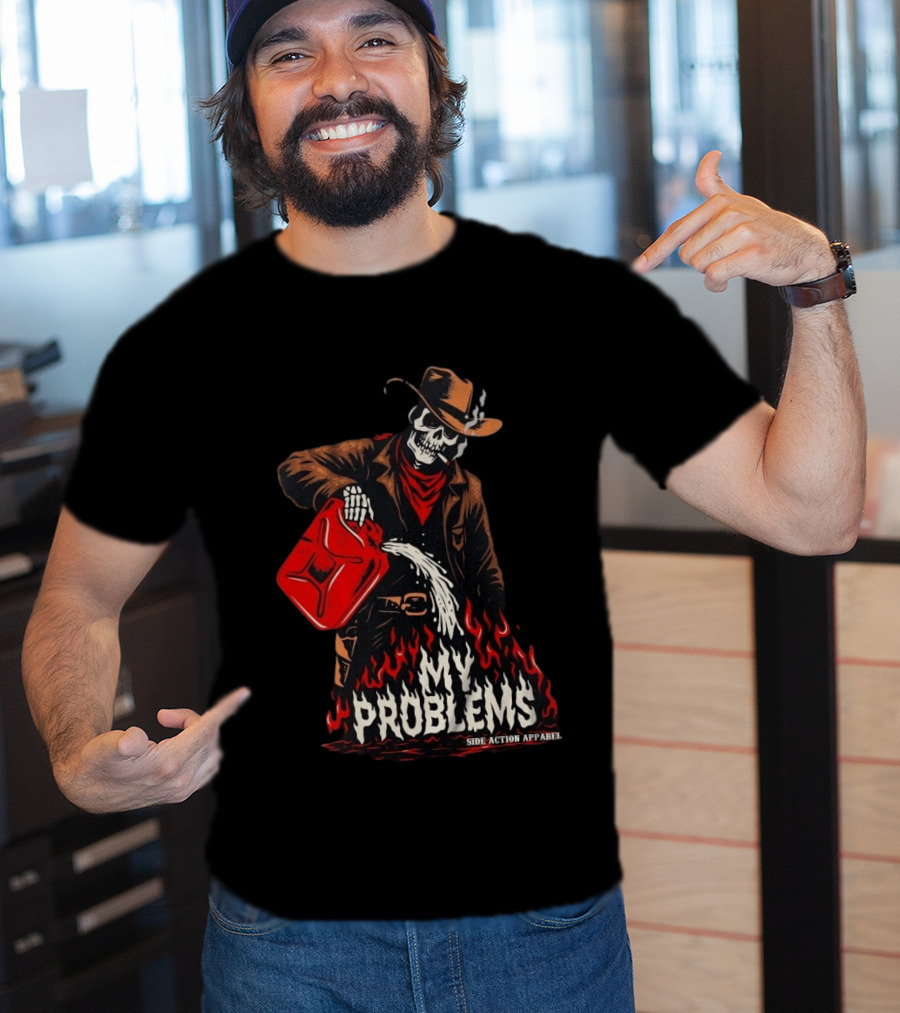 Fueling My Problems Skeleton Cowboy Side Action T-Shirt