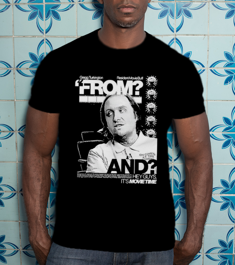 Gregg Turkington From On Cinema Movie Buff It's Movie Time T-Shirt