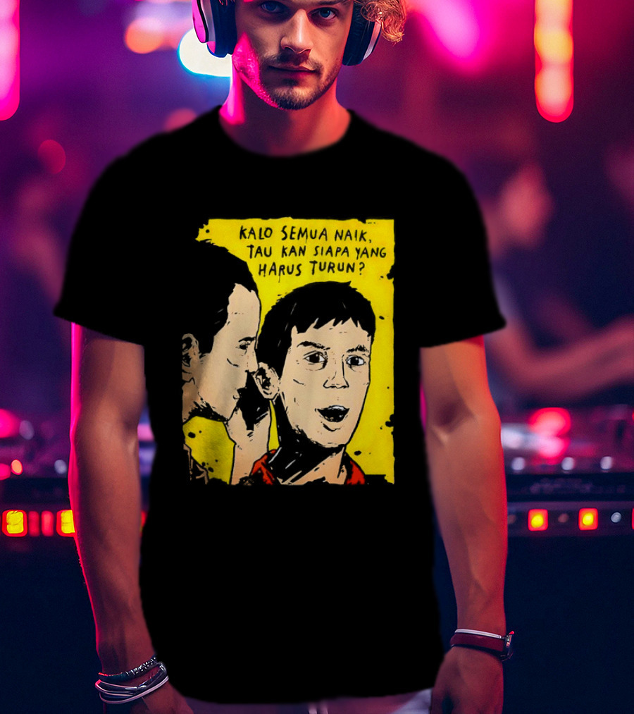 Kalo Semua Naik Tau Kan Siapa Yang Harus Turun Yellow Background Portrait Duo T-Shirt