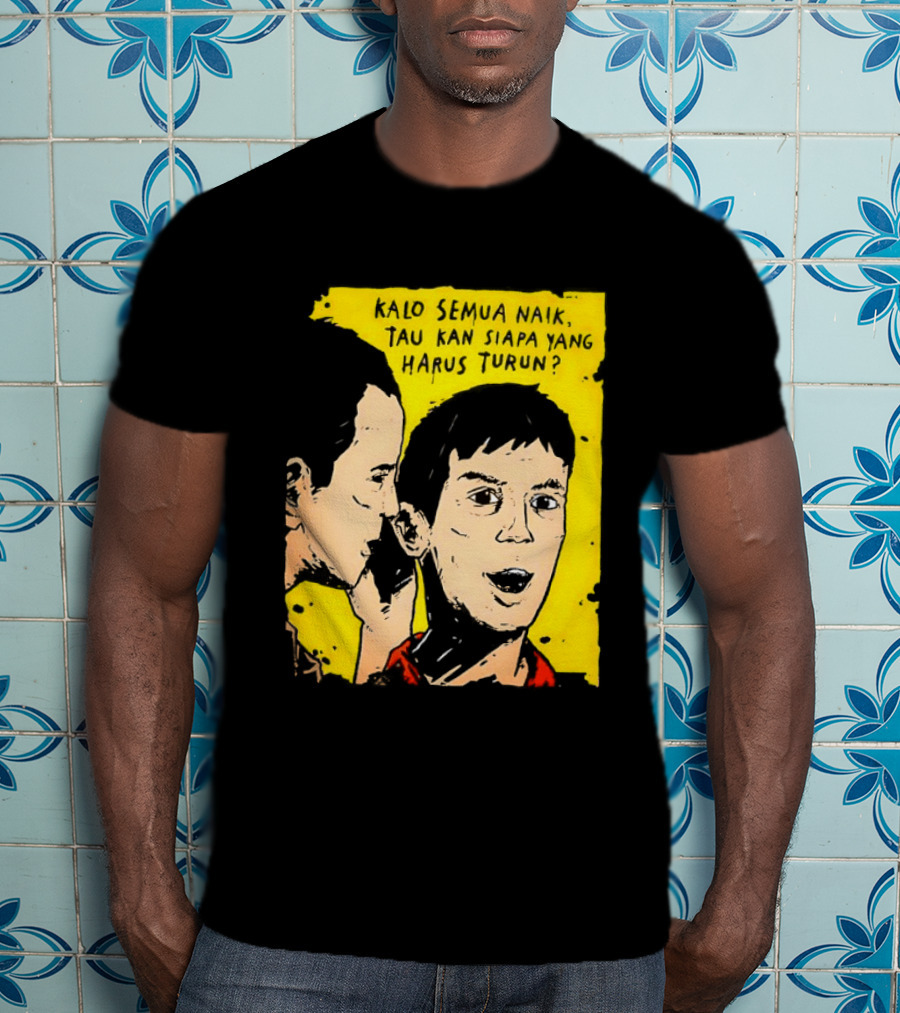 Kalo Semua Naik Tau Kan Siapa Yang Harus Turun Yellow Background Portrait Duo T-Shirt