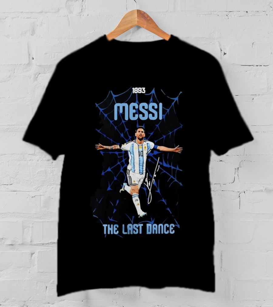 Messi 1893 The Last Dance Argentina Soccer Legend With Iconic Number 10 T-Shirt