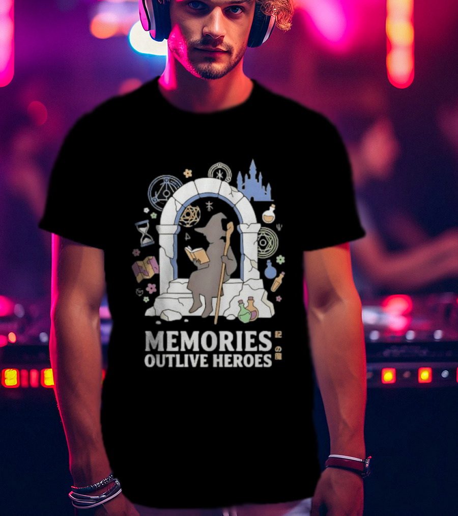 Memories Outlive Heroes Wizard Magic Fantasy Castle Potion Books T-Shirt