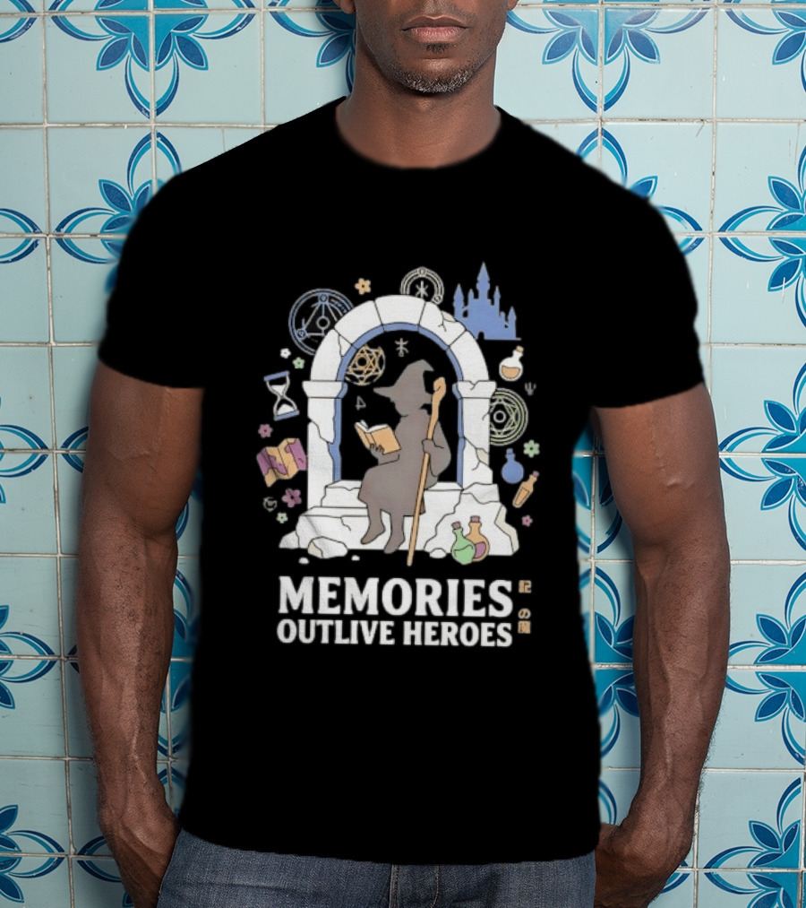 Memories Outlive Heroes Wizard Magic Fantasy Castle Potion Books T-Shirt