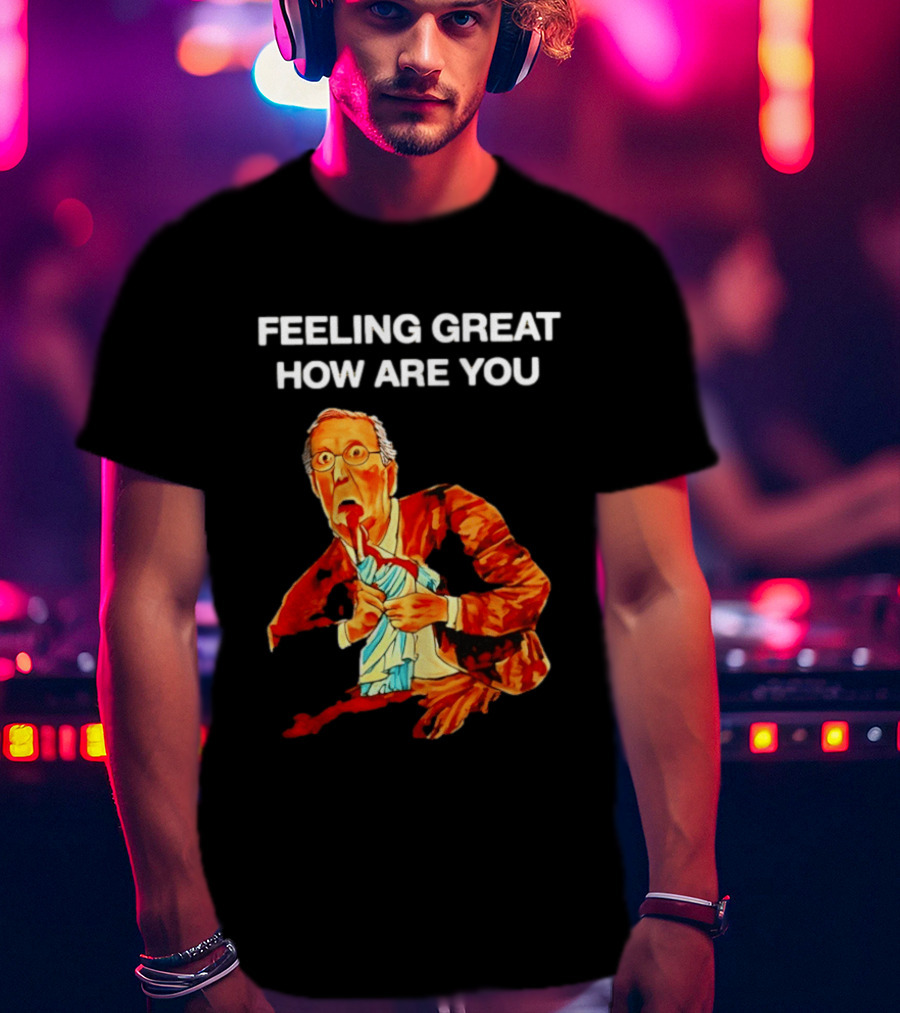 Mitch McConnell Feeling Great How Are You Image T-Shirt
