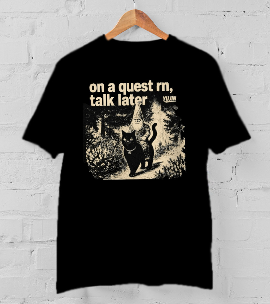 On A Quest RN Talk Later Yujin Gnome Riding Black Cat T-Shirt