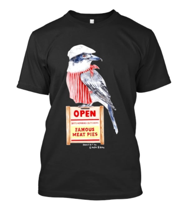 Basil The Butcher Bird Open Butcherbird Butchers Famous Meat Pies Display T-Shirt