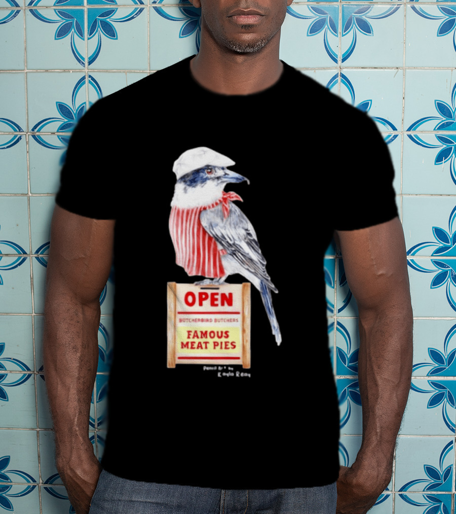 Basil The Butcher Bird Open Butcherbird Butchers Famous Meat Pies Display T-Shirt