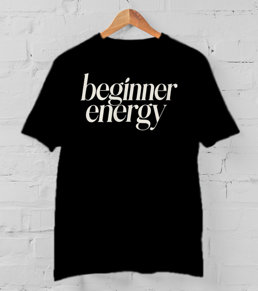 Beginner Energy Minimalist T-Shirt