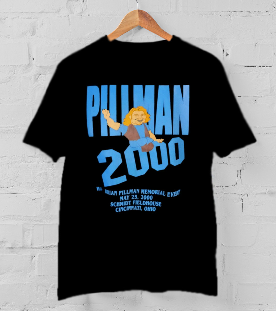 Pillman 2000 Brian Pillman Memorial Event May 25 Schmidt Fieldhouse Cincinnati Ohio T-Shirt