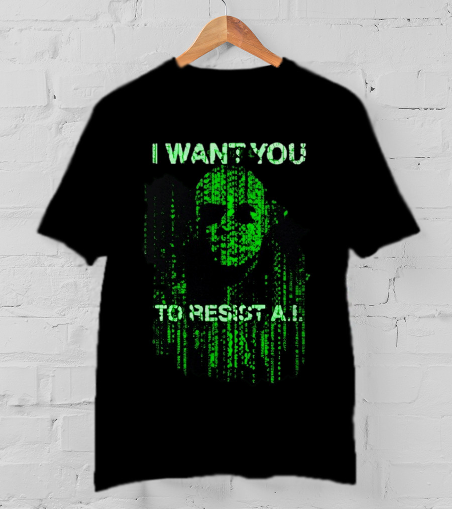 I Want You To Resist AI Matrix Skull T-Shirt