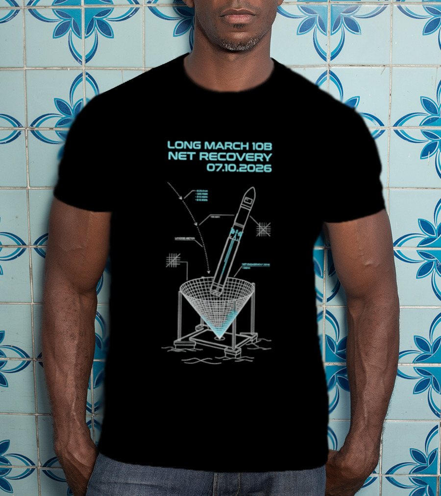 Long March 10B Net Recovery 07.10.2026 Rocket Blueprint T-Shirt