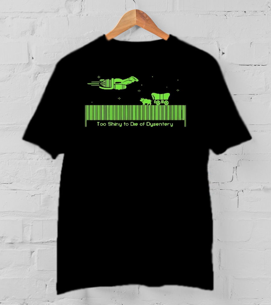 Too Shiny To Die Of Dysentery Oregon Trail Pixel Bar Code T-Shirt