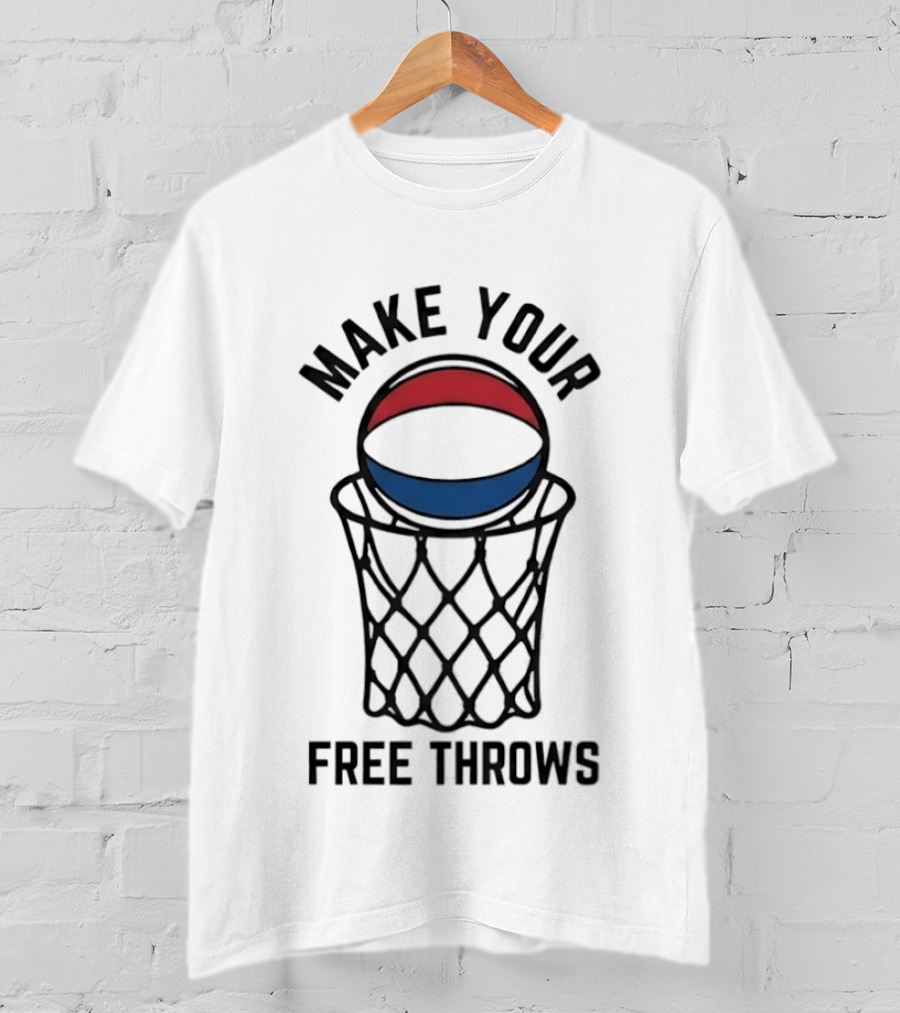 Make Your Free Throws Basketball Motivation Red Blue White Ball T-Shirt