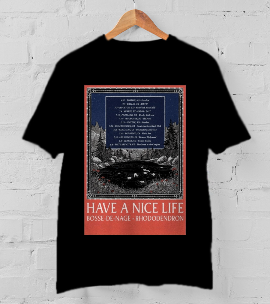 Have A Nice Life Bosse De Nage Rhododendron Tour 2026 USA Canada Dates T-Shirt