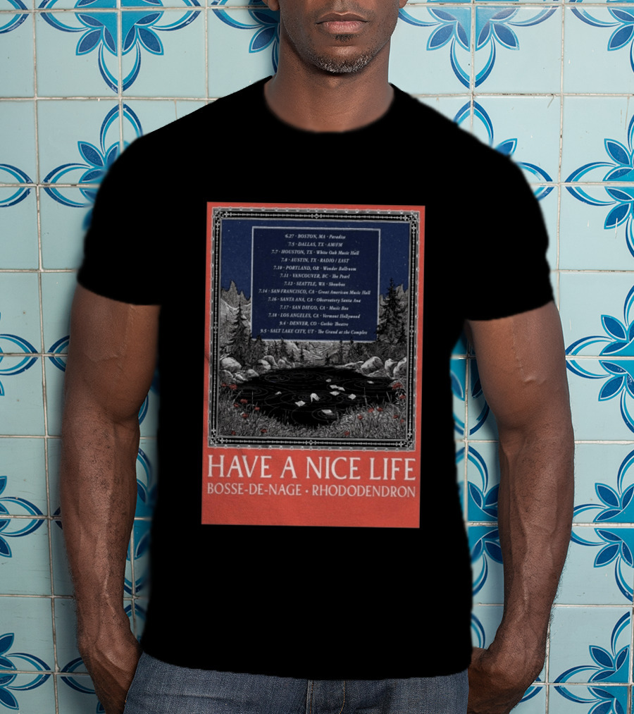 Have A Nice Life Bosse De Nage Rhododendron Tour 2026 USA Canada Dates T-Shirt