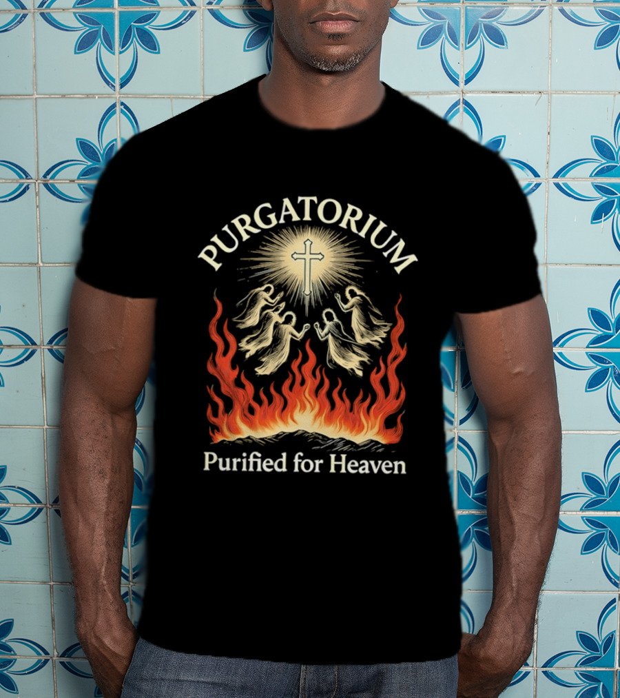 Purgatorium Purified For Heaven Angels Cross Flames Spiritual T-Shirt