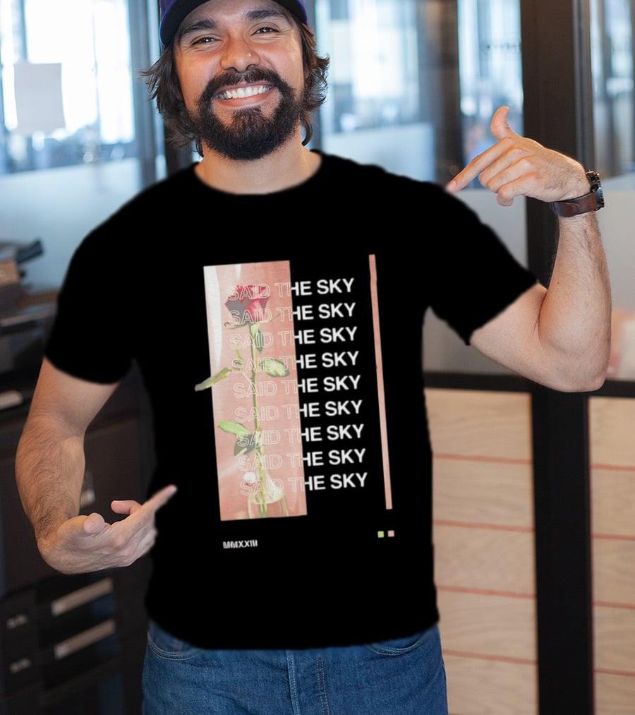 Said The Sky Rose 2023 Repeated T-Shirt