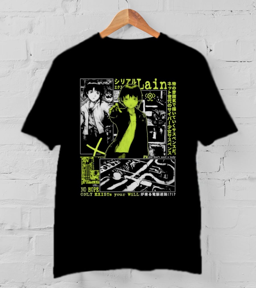 Serial Experiments Lain Cyber Anime No Body Only Exist Your Will T-Shirt