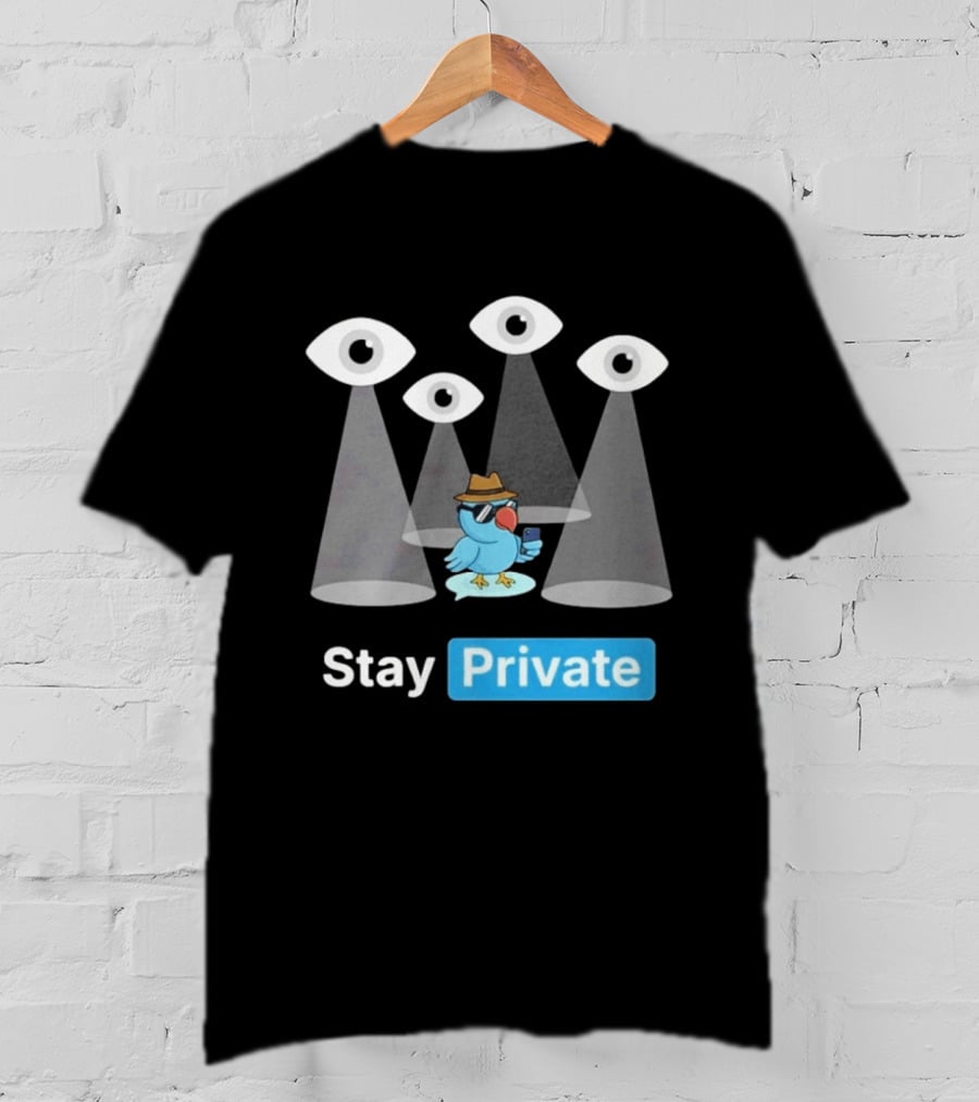 Stay Private Bird Spy Surveillance Privacy Eye Observers T-Shirt