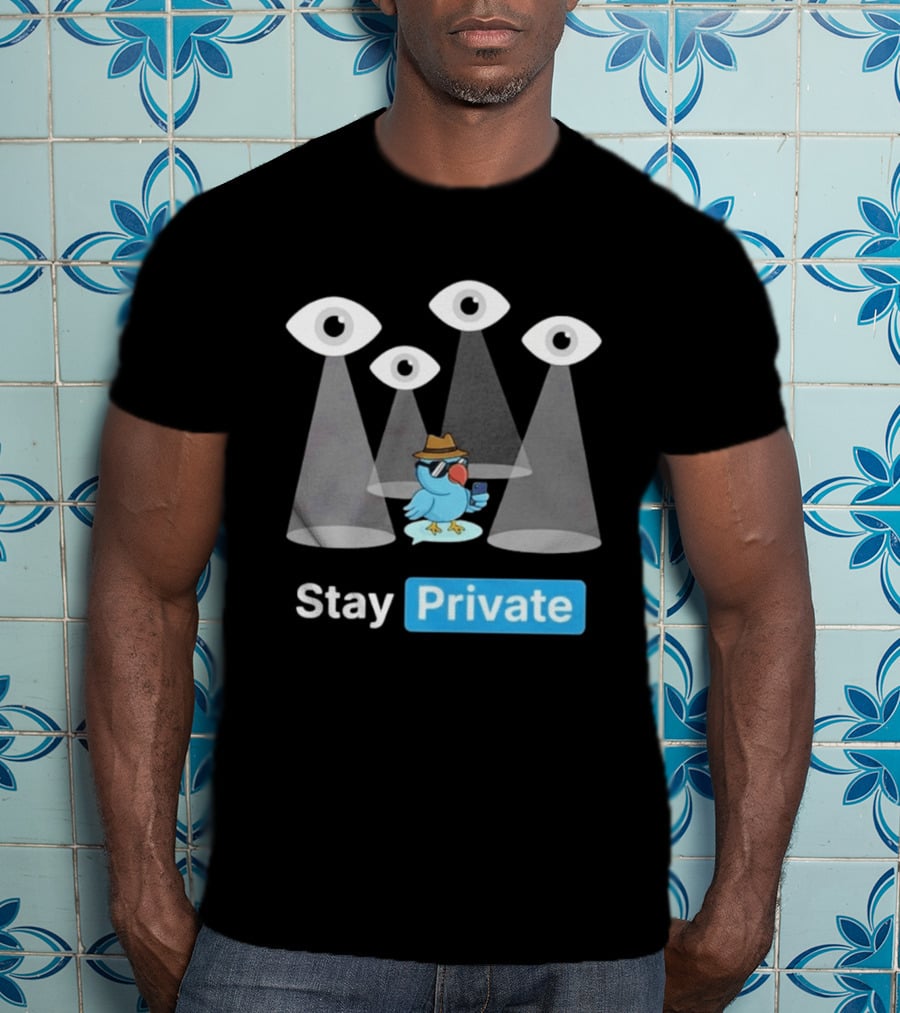 Stay Private Bird Spy Surveillance Privacy Eye Observers T-Shirt