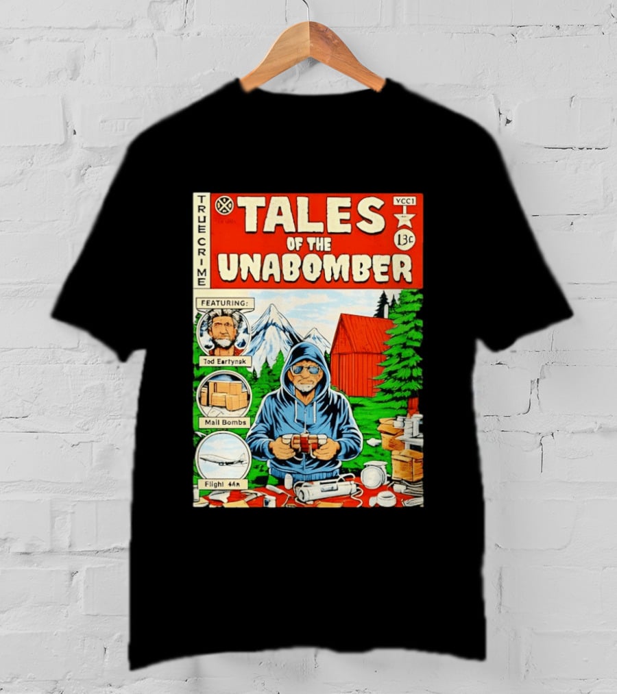 Tales Of The Unabomber True Crime Featuring Tod Eartynsk Mail Bombs Flight 44n T-Shirt
