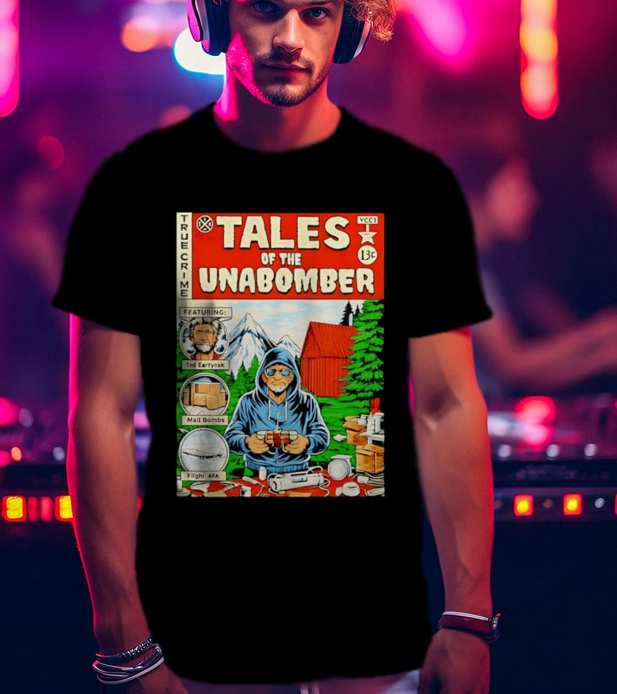 Tales Of The Unabomber True Crime Featuring Tod Eartynsk Mail Bombs Flight 44n T-Shirt