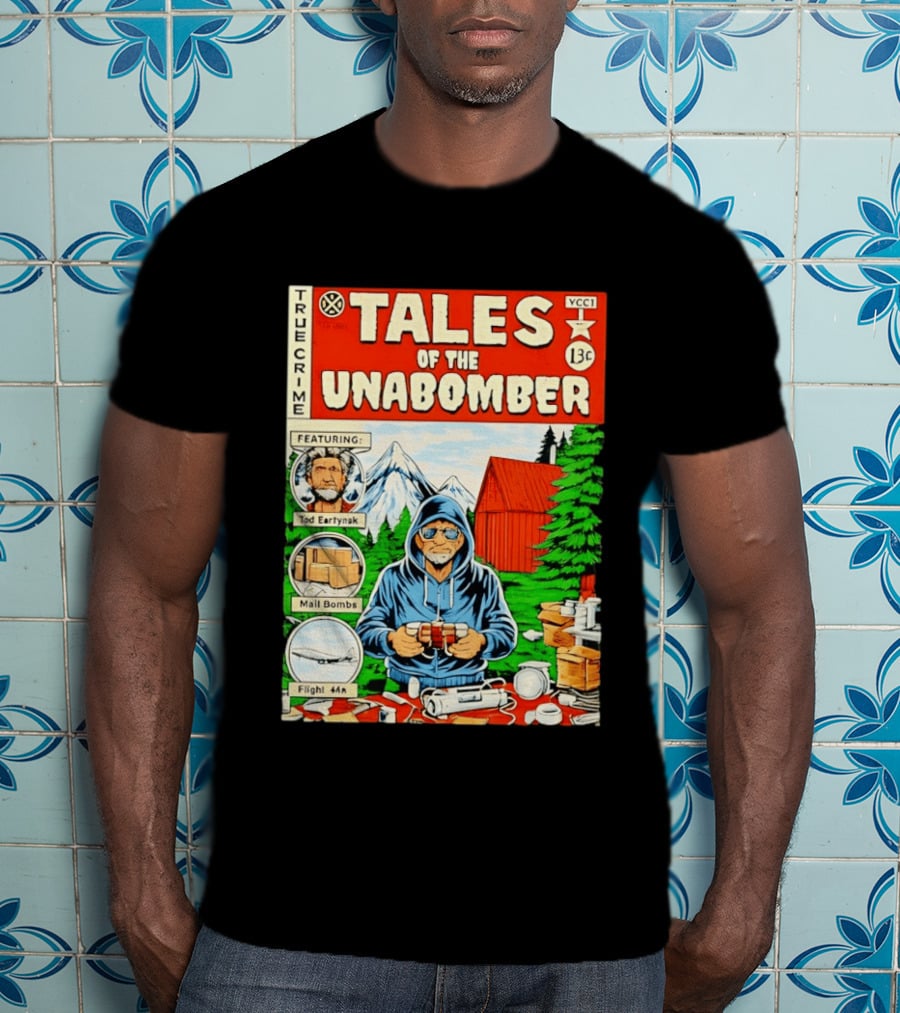 Tales Of The Unabomber True Crime Featuring Tod Eartynsk Mail Bombs Flight 44n T-Shirt