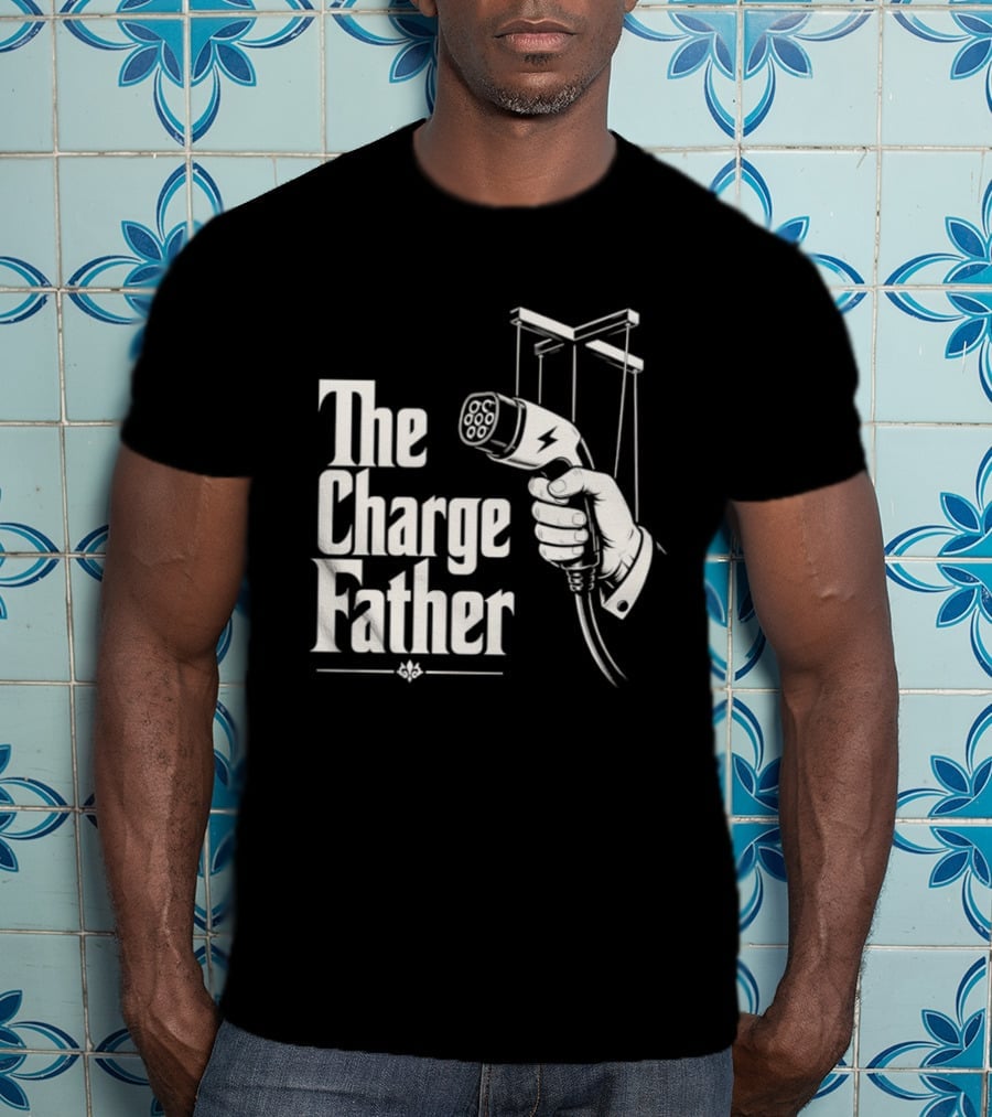 The Charge Father EV Charger Plug Parody Eco Friendly Transport T-Shirt