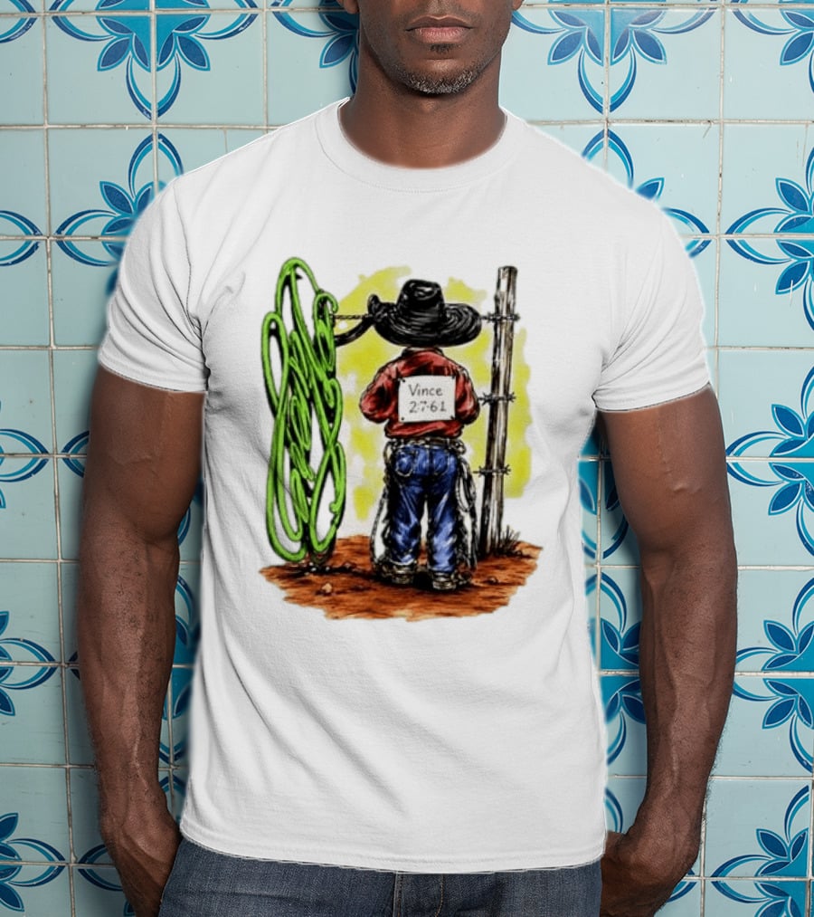 Vince 2 7 6 1 Cowboy Western Rodeo Fence T-Shirt