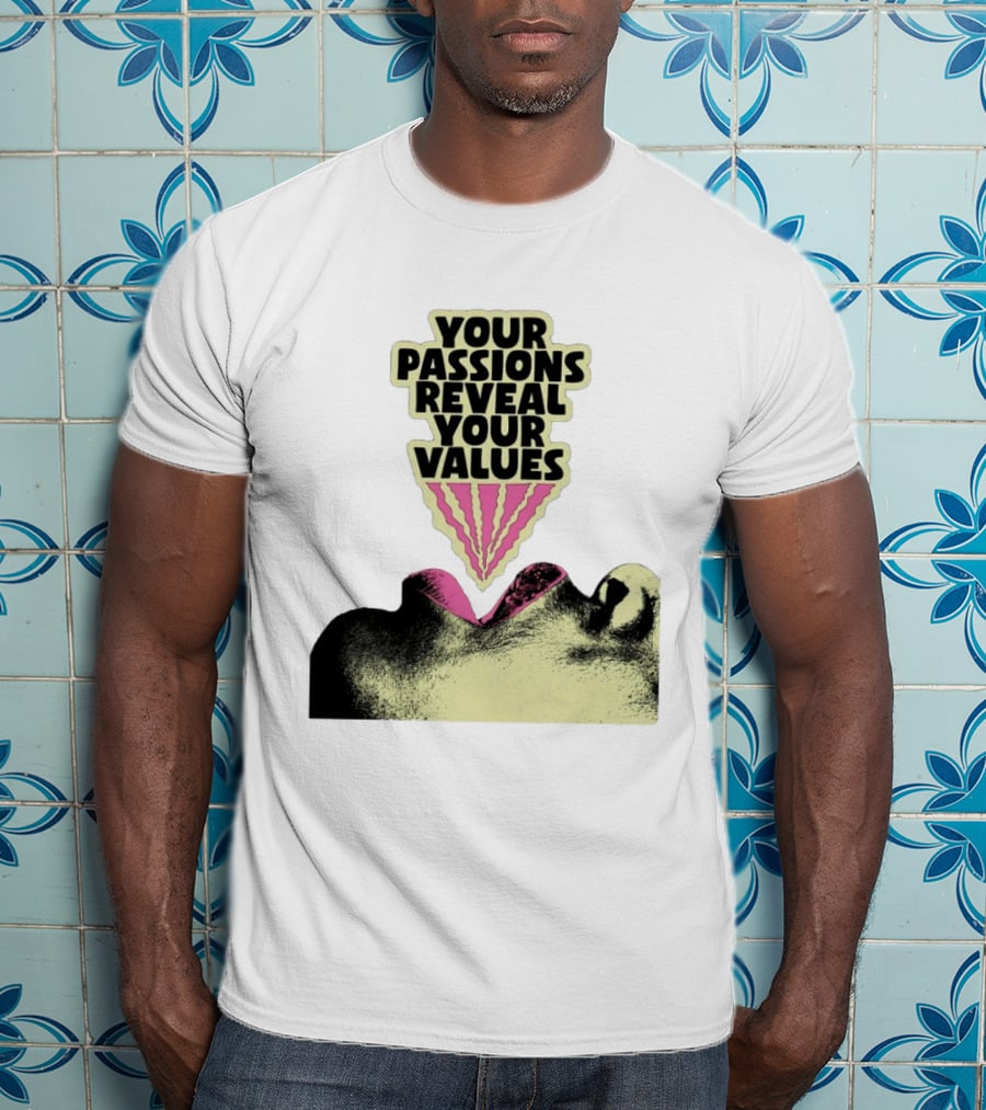 Your Passions Reveal Your Values Retro Pop T-Shirt