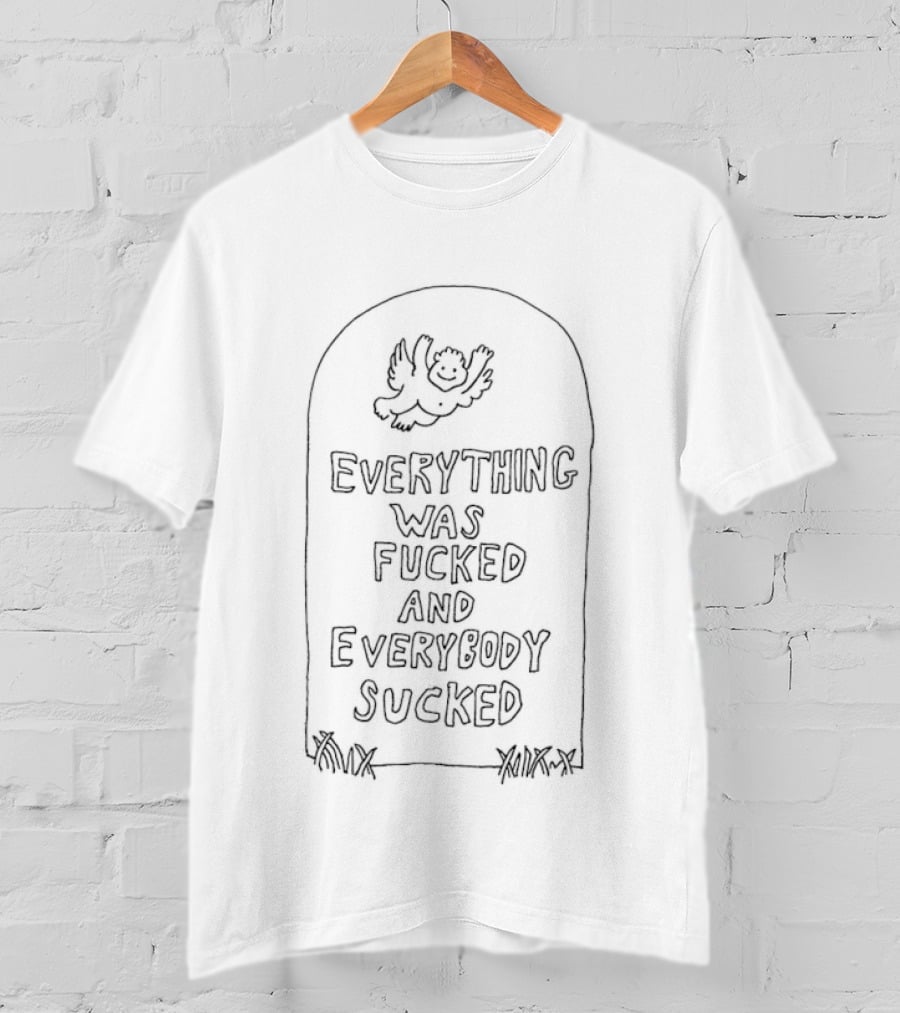 Angel Everything Was Fucked And Everybody Sucked Tombstone T-Shirt