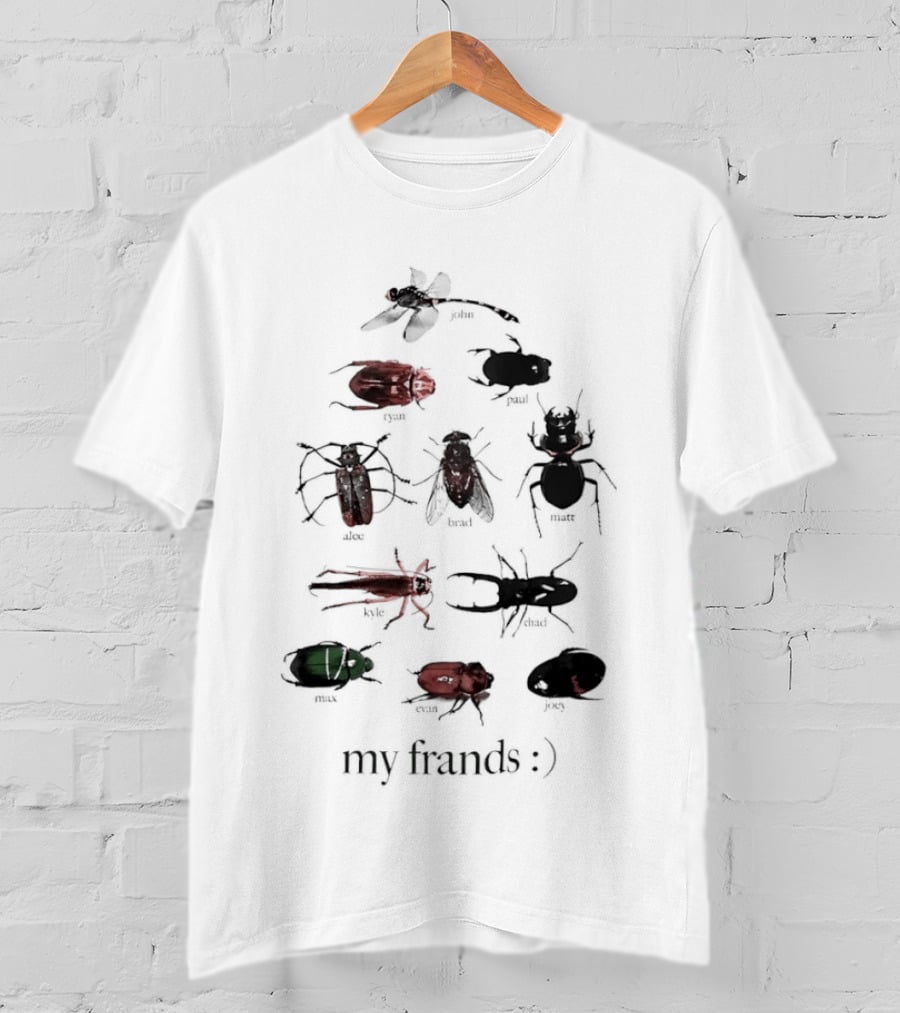 My Frands Bug :) T-Shirt